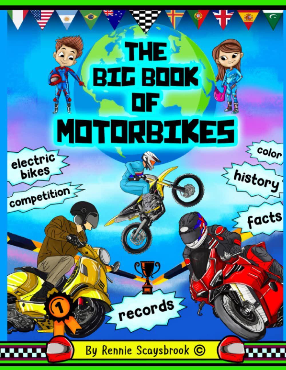 A great option for kids—<i>The Big Book of Motorbikes</i> by Rennie Scaysbrook.
